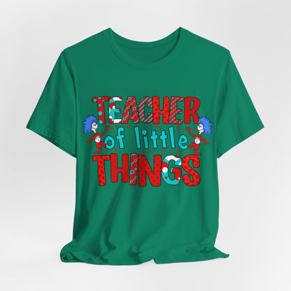 Teacher Of Little Things Shirt, National Read Across America, Reading Lover Shirt, Kindergarten Teacher , Gift for TeacherShirt,