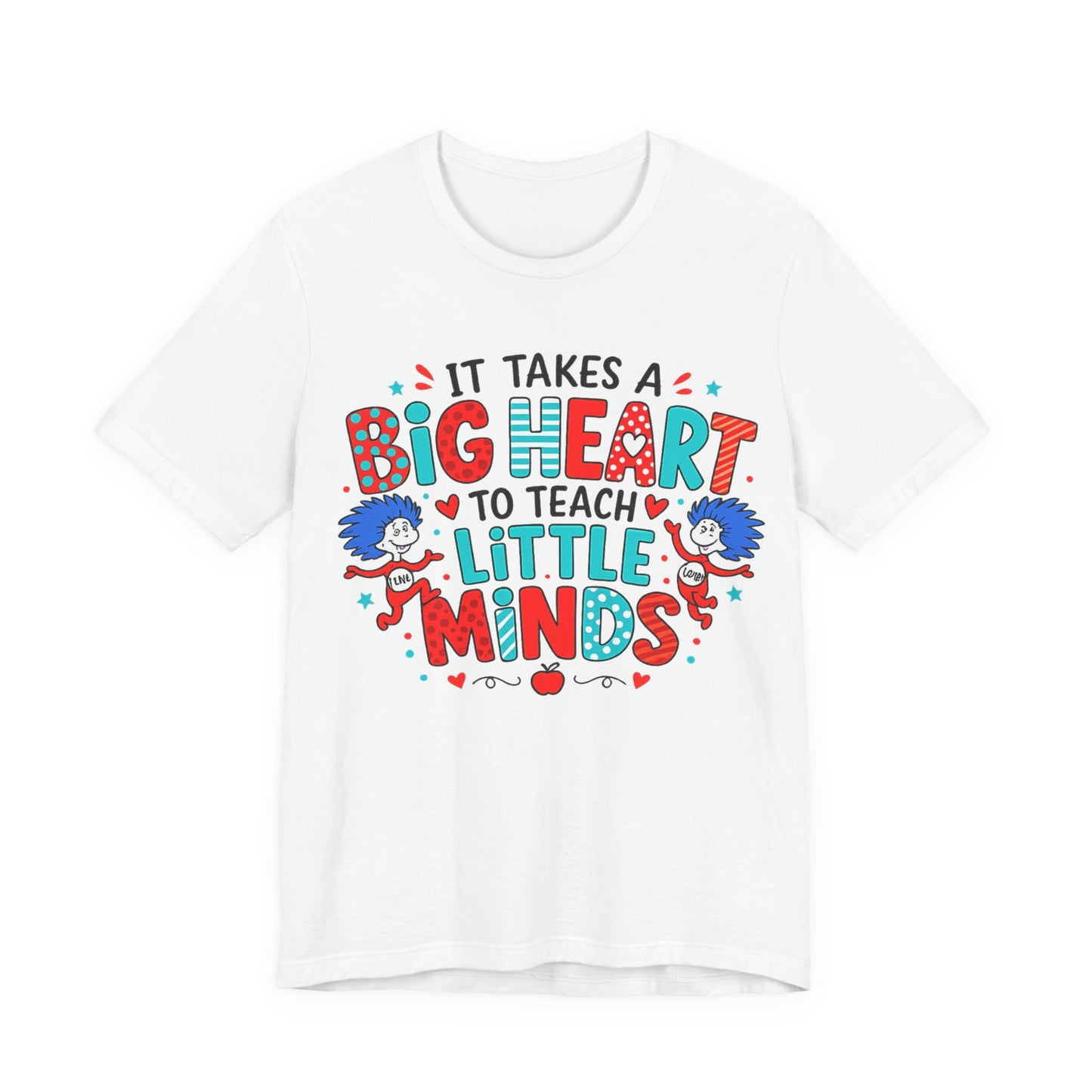 It Takes A Big Heart To Teach Little Minds Shirt, Teacher Appreciation Gift, Cute Teacher Tee, Elementary Teacher Shirt, Back To School Tee