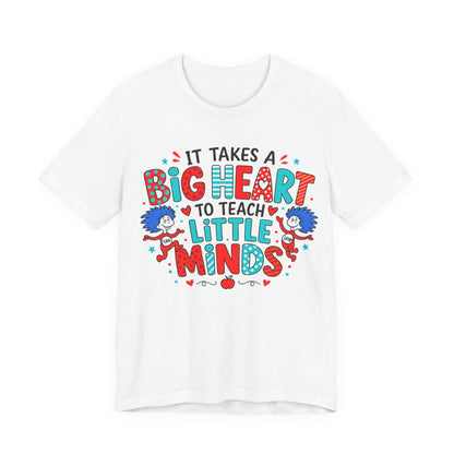 It Takes A Big Heart To Teach Little Minds Shirt, Teacher Appreciation Gift, Cute Teacher Tee, Elementary Teacher Shirt, Back To School Tee