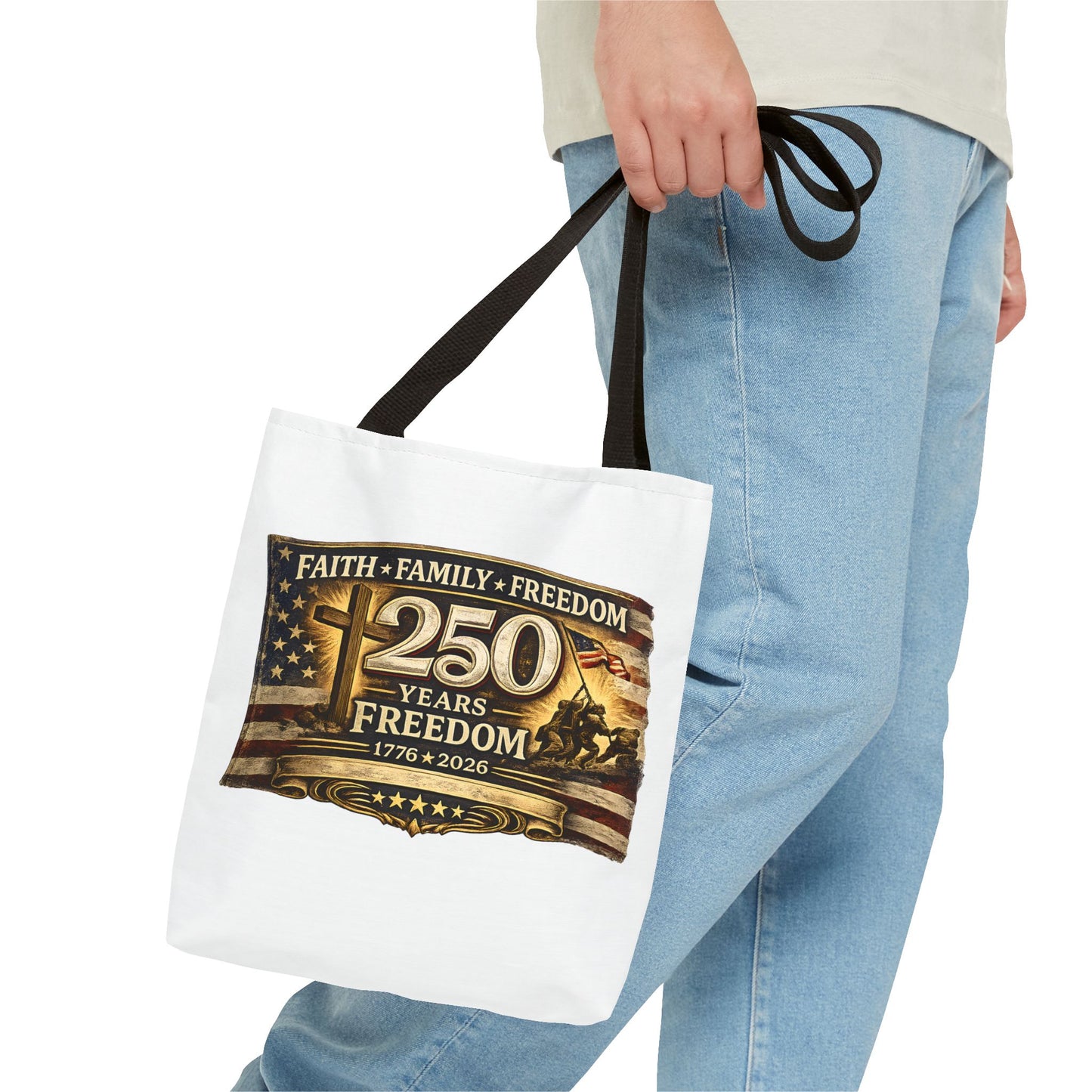 250 Years of Freedom 1776–2026 Tote Bag | Patriotic American Flag, Faith Family Freedom Reusable Canvas Tote