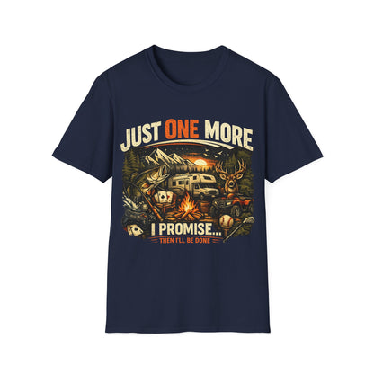 Just One More I Promise Then Ill Be Done Shirt | Funny Camping Shirt | Fishing Hunting Gamer Tee | Outdoor Adventure Graphic Tee | Gildan