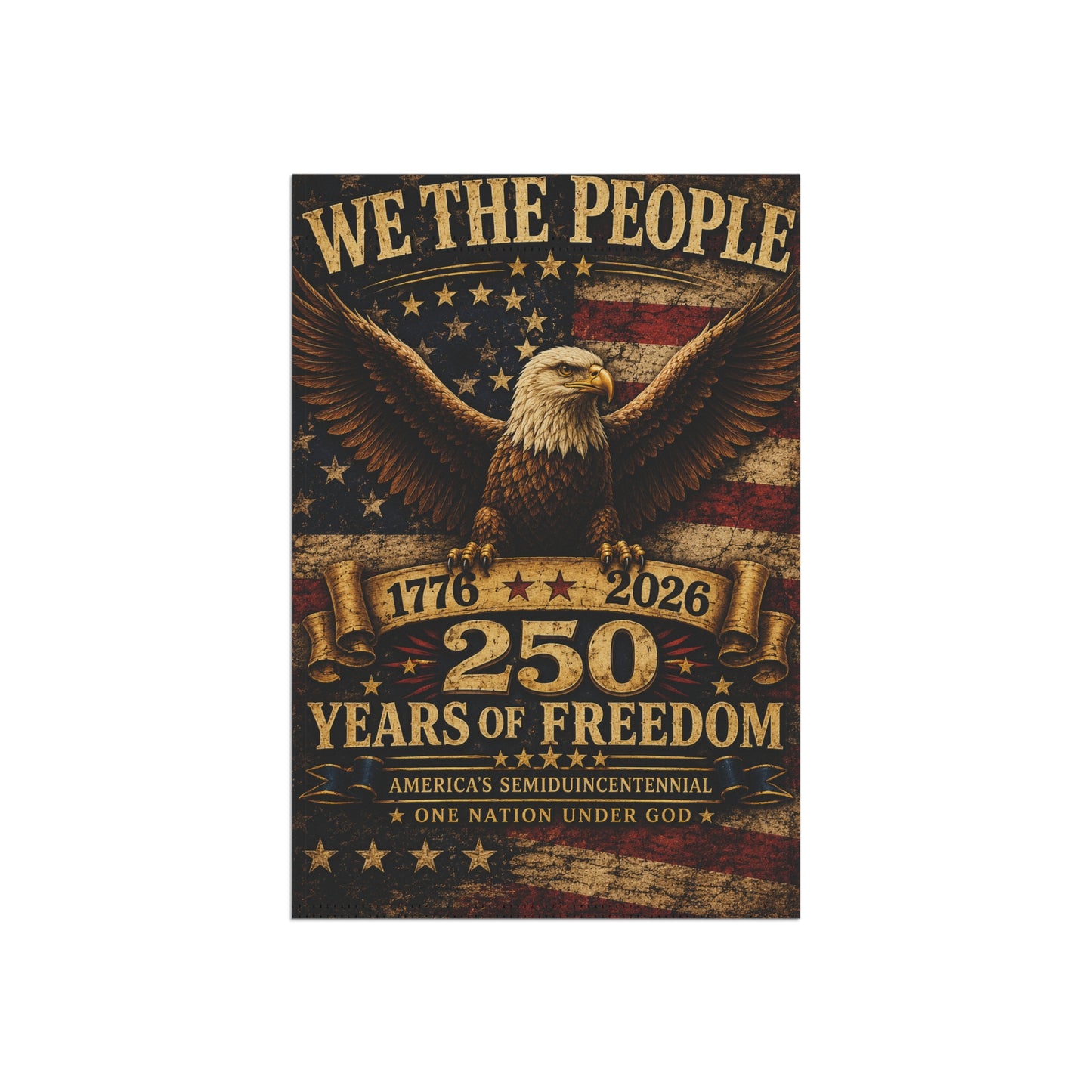 We The People Eagle 250 Years of Freedom Garden Flag
