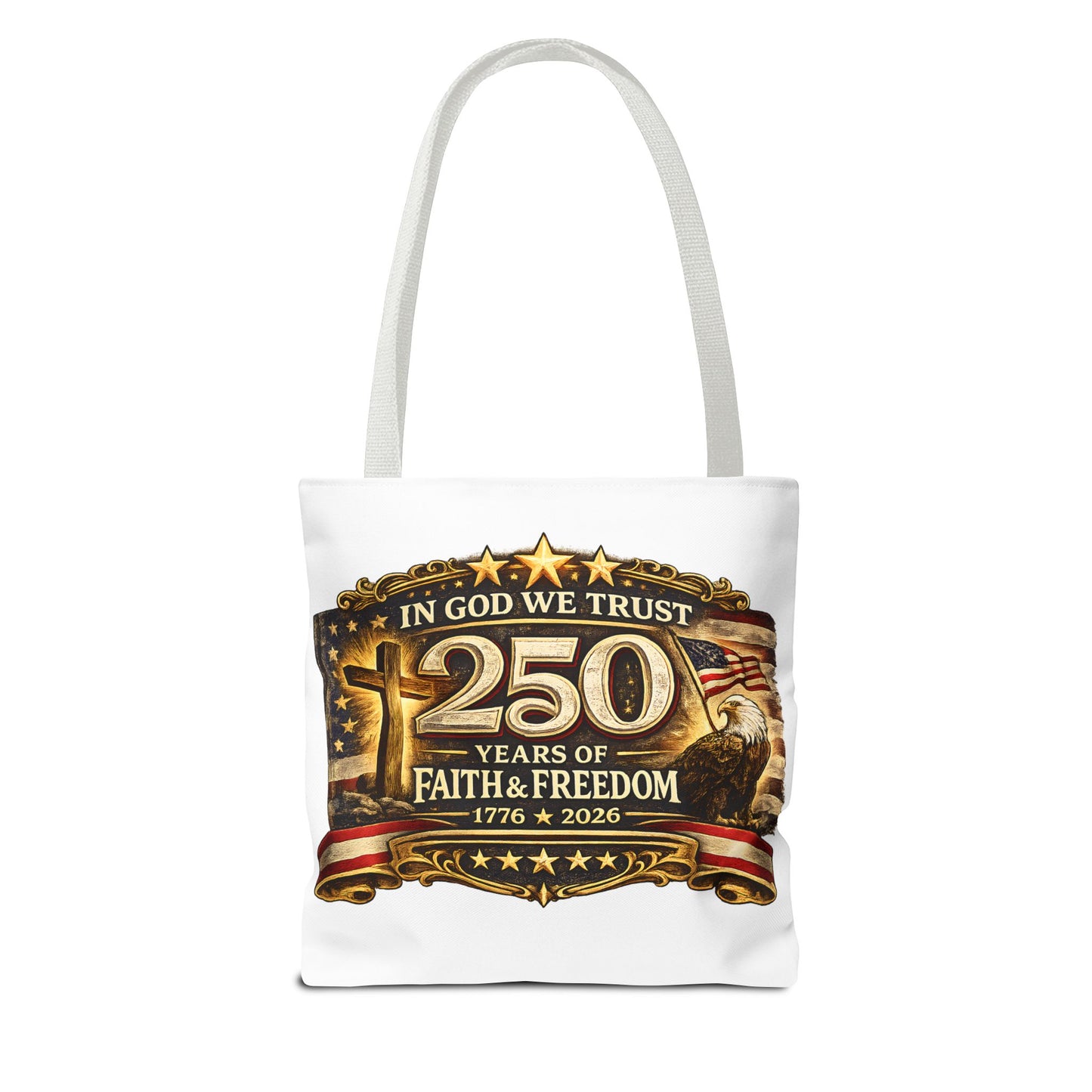 250 Years of Faith & Freedom Tote Bag | In God We Trust, 1776   2026