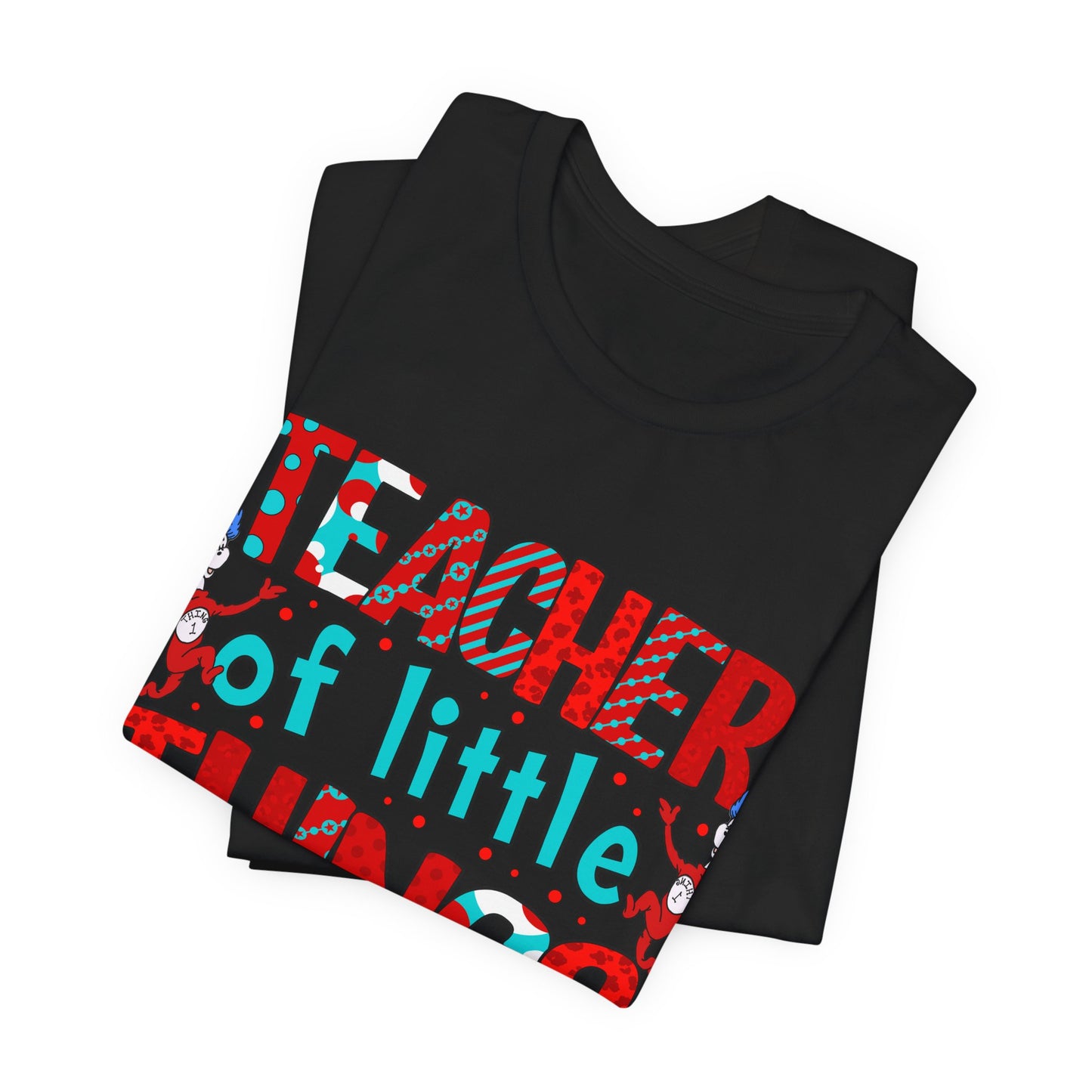 Teacher Of Little Things Shirt, National Read Across America, Reading Lover Shirt, Kindergarten Teacher , Gift for TeacherShirt,