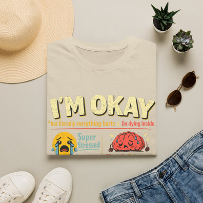 Im Okay But Everything Hurts Shirt Funny Emotional Support Tee Mentally Exhausted Shirt Sarcastic Anxiety Graphic Tee for Women
