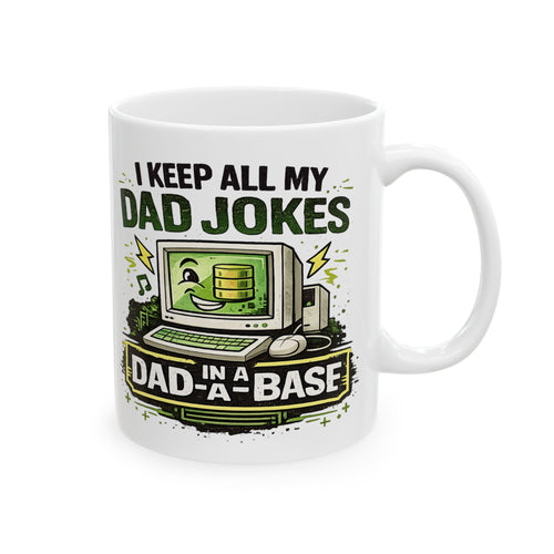 I keep all my Dad Jokes in a Dad -a- Base Mug -Funny Dad Coffee Mug | Father's Day Gift | 11oz