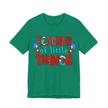 Teacher Of Little Things Shirt, National Read Across America, Reading Lover Shirt, Kindergarten Teacher , Gift for TeacherShirt,