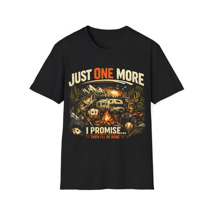Just One More I Promise Then Ill Be Done Shirt | Funny Camping Shirt | Fishing Hunting Gamer Tee | Outdoor Adventure Graphic Tee | Gildan