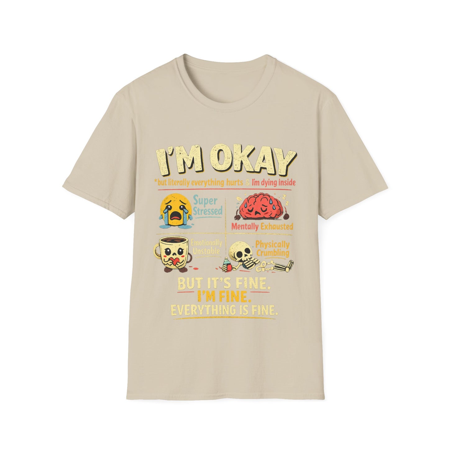 Im Okay But Everything Hurts Shirt Funny Emotional Support Tee Mentally Exhausted Shirt Sarcastic Anxiety Graphic Tee for Women