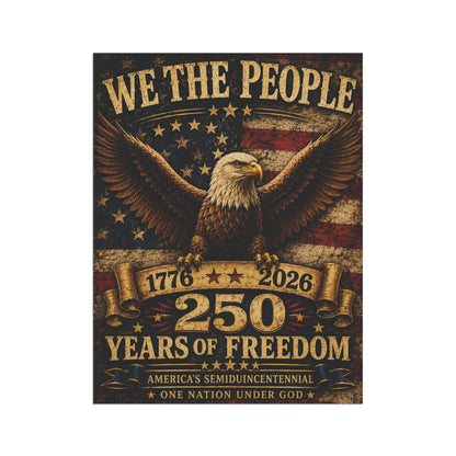 We The People Eagle 250 Years of Freedom Garden Flag