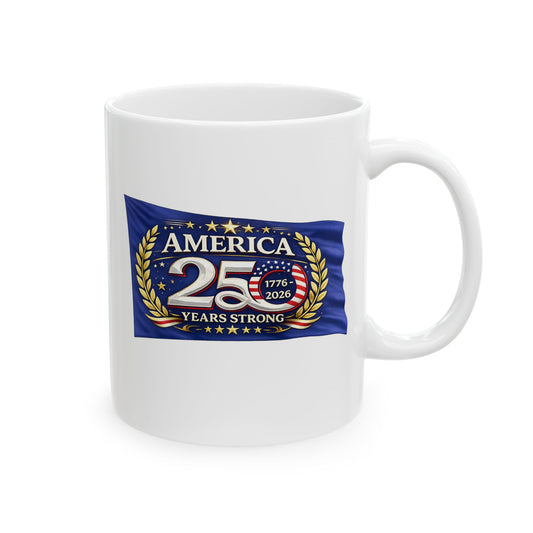 America 250 Years Strong  Ceramic Coffee Cup | Patriotic USA Flag