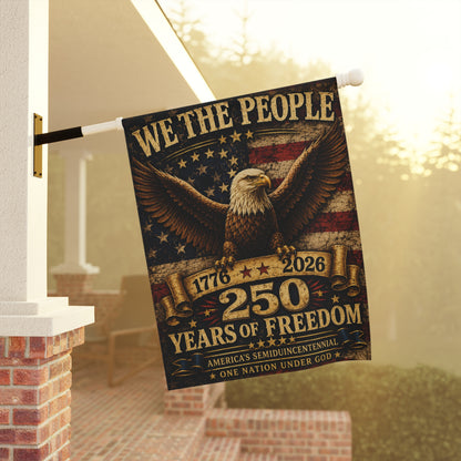 We The People Eagle 250 Years of Freedom Garden Flag