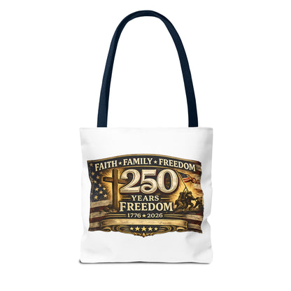 250 Years of Freedom 1776–2026 Tote Bag | Patriotic American Flag, Faith Family Freedom Reusable Canvas Tote