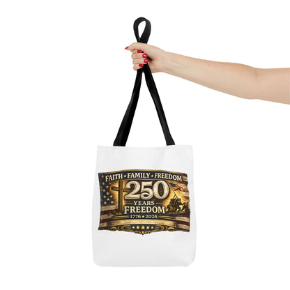 250 Years of Freedom 1776–2026 Tote Bag | Patriotic American Flag, Faith Family Freedom Reusable Canvas Tote