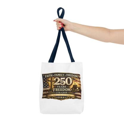 250 Years of Freedom 1776–2026 Tote Bag | Patriotic American Flag, Faith Family Freedom Reusable Canvas Tote