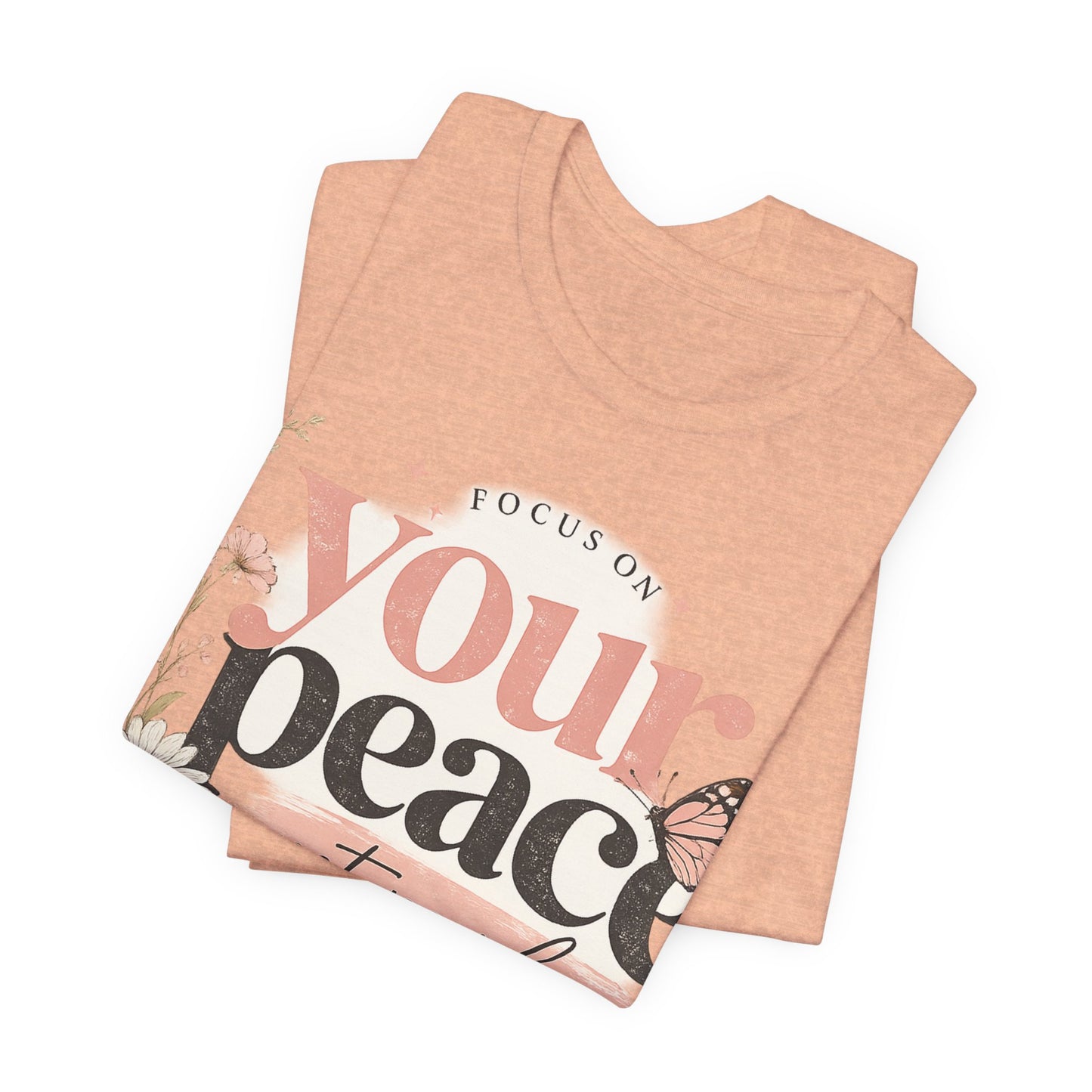 Focus On Your Peace Not People Shirt, Mental Health Shirt Women, Self Care Graphic Tee, Positive Vibes Shirt, Inspirational Quote Tee
