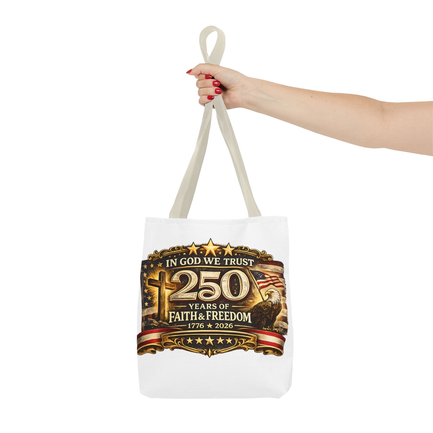250 Years of Faith & Freedom Tote Bag | In God We Trust, 1776   2026