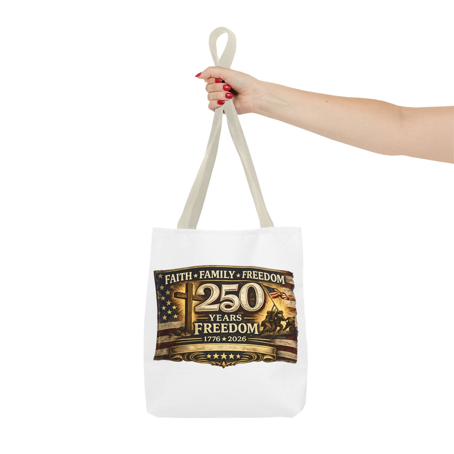 250 Years of Freedom 1776–2026 Tote Bag | Patriotic American Flag, Faith Family Freedom Reusable Canvas Tote