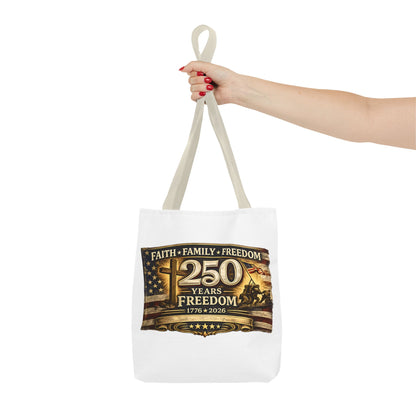 250 Years of Freedom 1776–2026 Tote Bag | Patriotic American Flag, Faith Family Freedom Reusable Canvas Tote