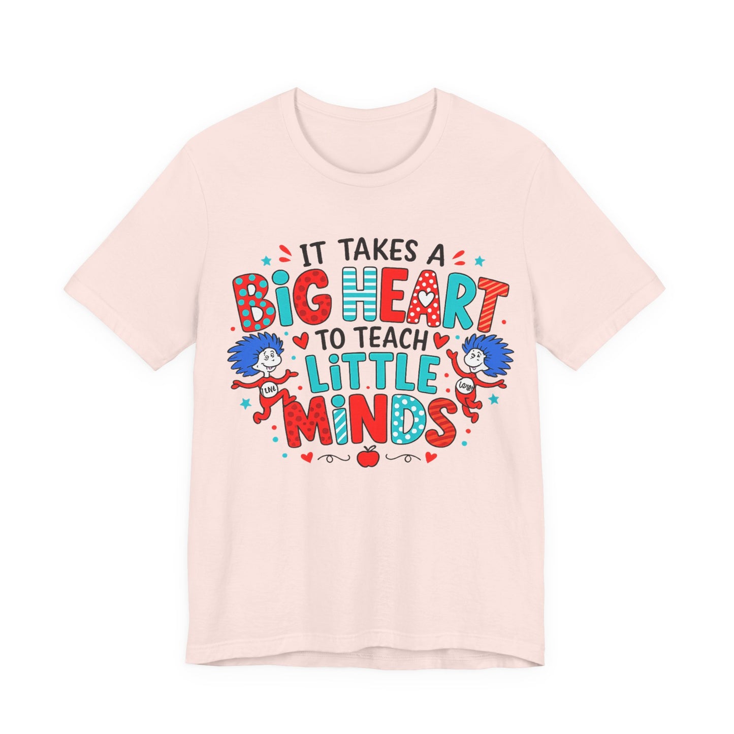 It Takes A Big Heart To Teach Little Minds Shirt, Teacher Appreciation Gift, Cute Teacher Tee, Elementary Teacher Shirt, Back To School Tee