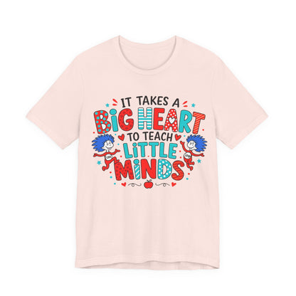It Takes A Big Heart To Teach Little Minds Shirt, Teacher Appreciation Gift, Cute Teacher Tee, Elementary Teacher Shirt, Back To School Tee