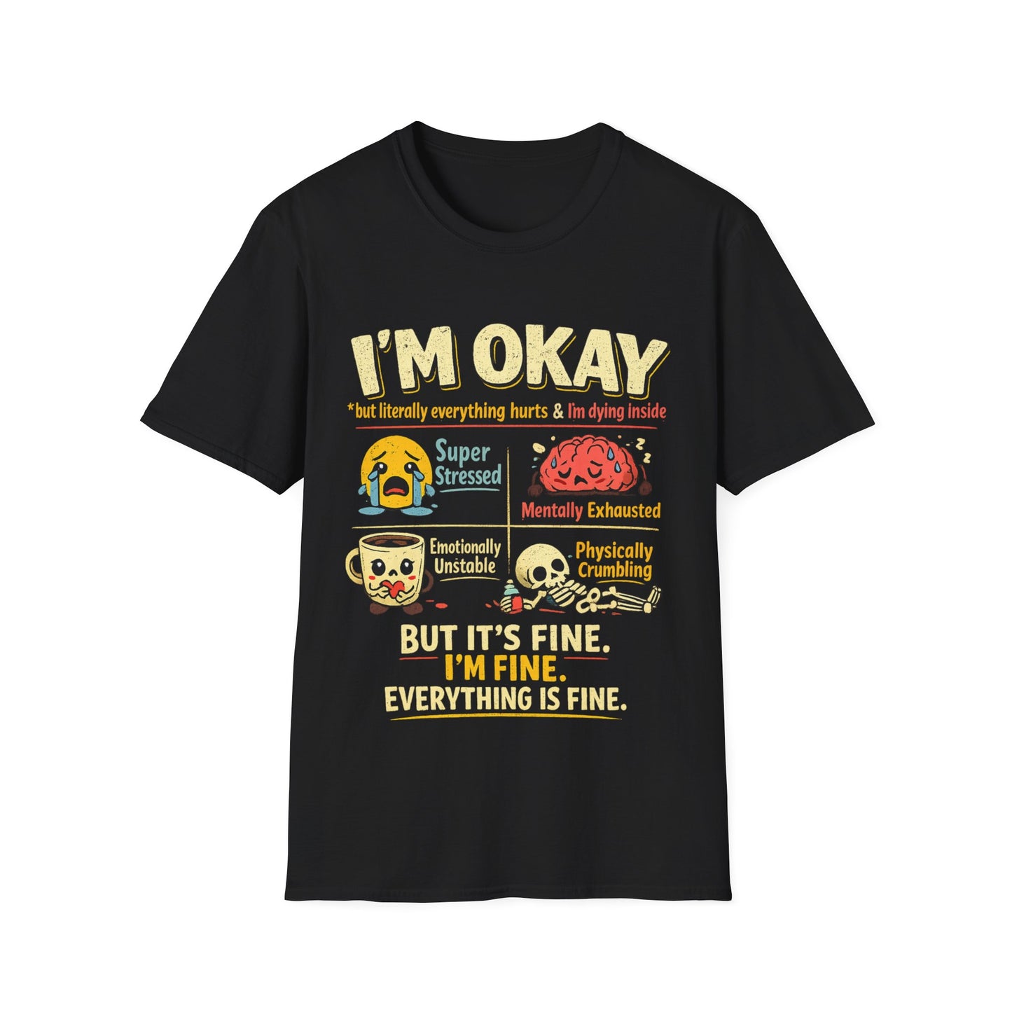 Im Okay But Everything Hurts Shirt Funny Emotional Support Tee Mentally Exhausted Shirt Sarcastic Anxiety Graphic Tee for Women
