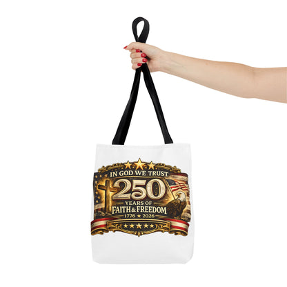 250 Years of Faith & Freedom Tote Bag | In God We Trust, 1776   2026