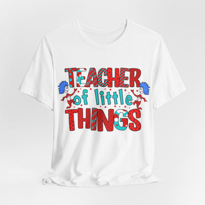 Teacher Of Little Things Shirt, National Read Across America, Reading Lover Shirt, Kindergarten Teacher , Gift for TeacherShirt,