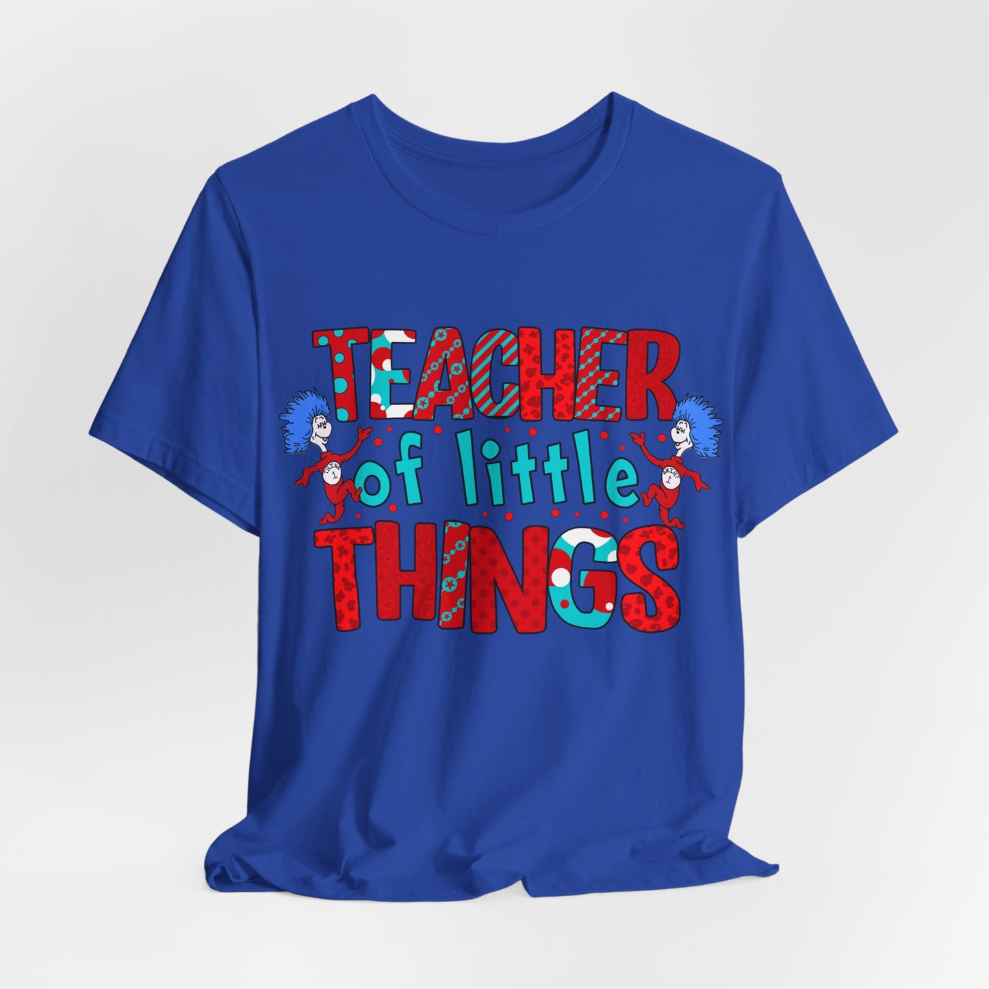 Teacher Of Little Things Shirt, National Read Across America, Reading Lover Shirt, Kindergarten Teacher , Gift for TeacherShirt,