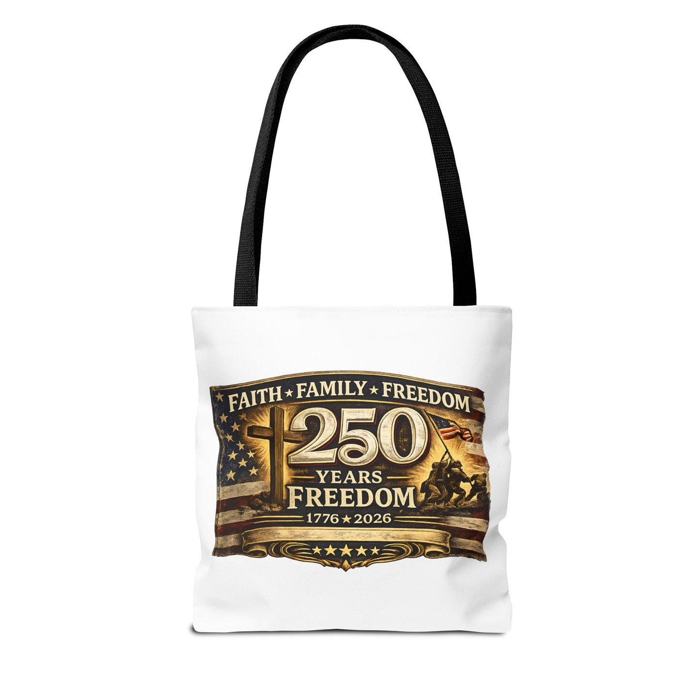 250 Years of Freedom 1776–2026 Tote Bag | Patriotic American Flag, Faith Family Freedom Reusable Canvas Tote
