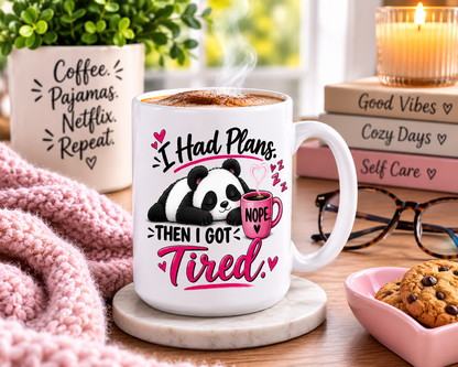 I Had Plans Then I Got Tired Mug – Funny Panda Coffee Mug, 11oz & 15ozad Plans Then I Got Tired” 11oz/15oz