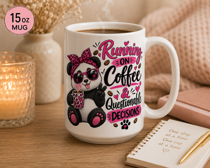 Running on Coffee & Questionable Decisions Mug – Funny Panda Coffee Mug, 11oz & 15oz