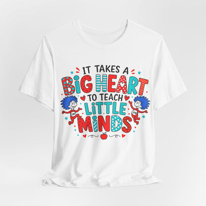 It Takes A Big Heart To Teach Little Minds Shirt, Teacher Appreciation Gift, Cute Teacher Tee, Elementary Teacher Shirt, Back To School Tee