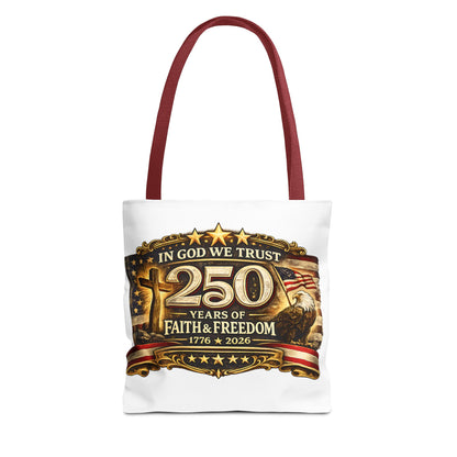250 Years of Faith & Freedom Tote Bag | In God We Trust, 1776   2026