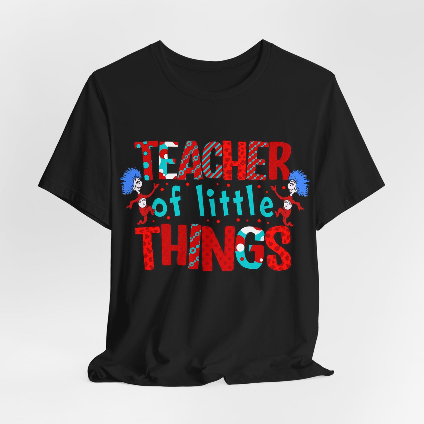 Teacher Of Little Things Shirt, National Read Across America, Reading Lover Shirt, Kindergarten Teacher , Gift for TeacherShirt,