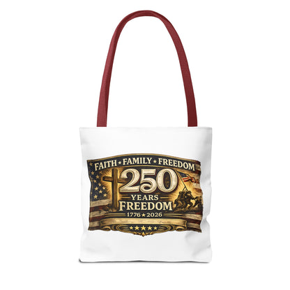 250 Years of Freedom 1776–2026 Tote Bag | Patriotic American Flag, Faith Family Freedom Reusable Canvas Tote