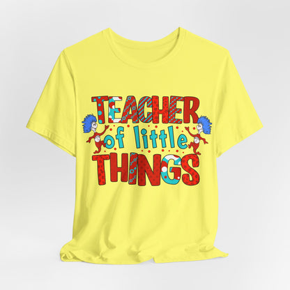 Teacher Of Little Things Shirt, National Read Across America, Reading Lover Shirt, Kindergarten Teacher , Gift for TeacherShirt,