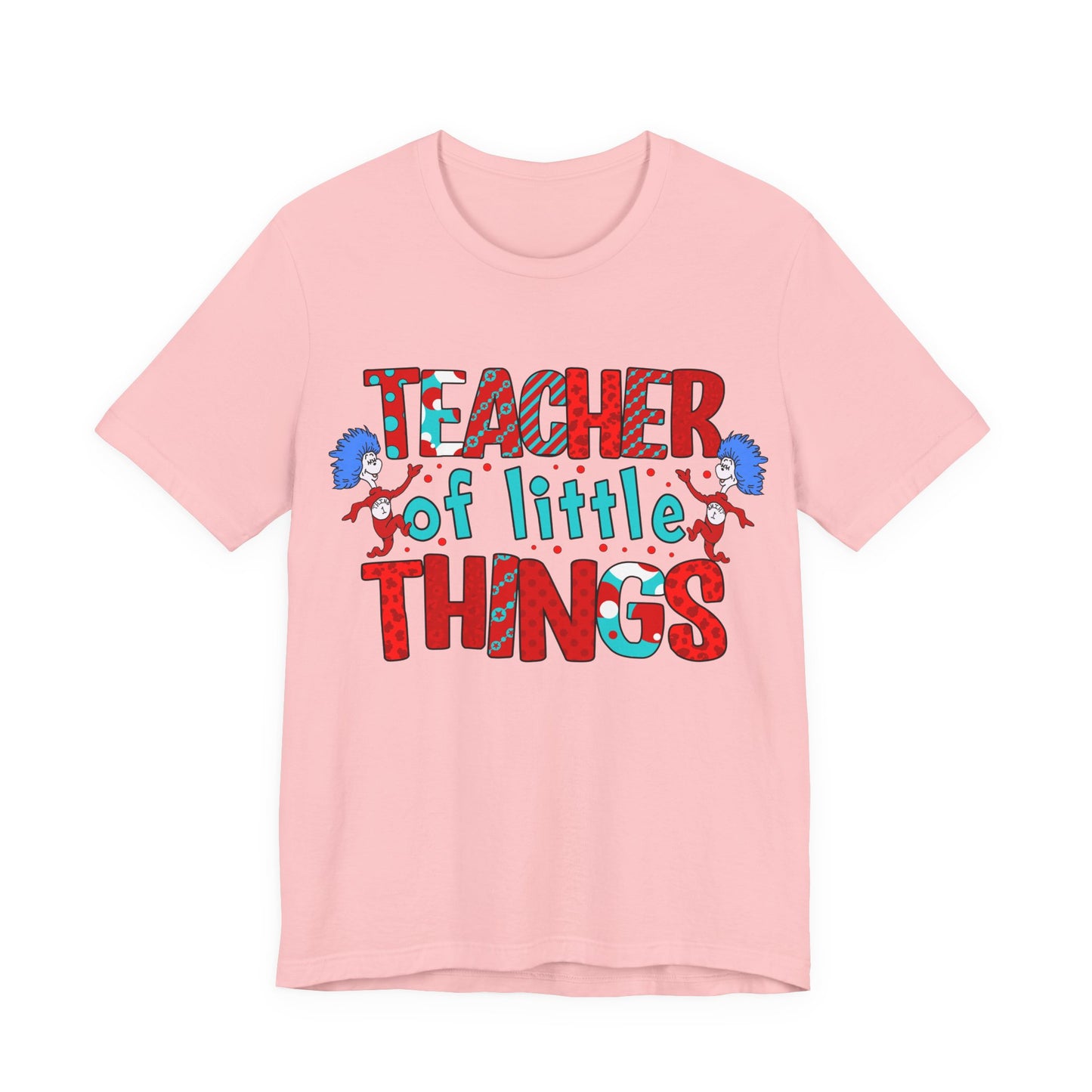 Teacher Of Little Things Shirt, National Read Across America, Reading Lover Shirt, Kindergarten Teacher , Gift for TeacherShirt,
