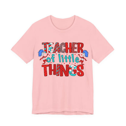 Teacher Of Little Things Shirt, National Read Across America, Reading Lover Shirt, Kindergarten Teacher , Gift for TeacherShirt,