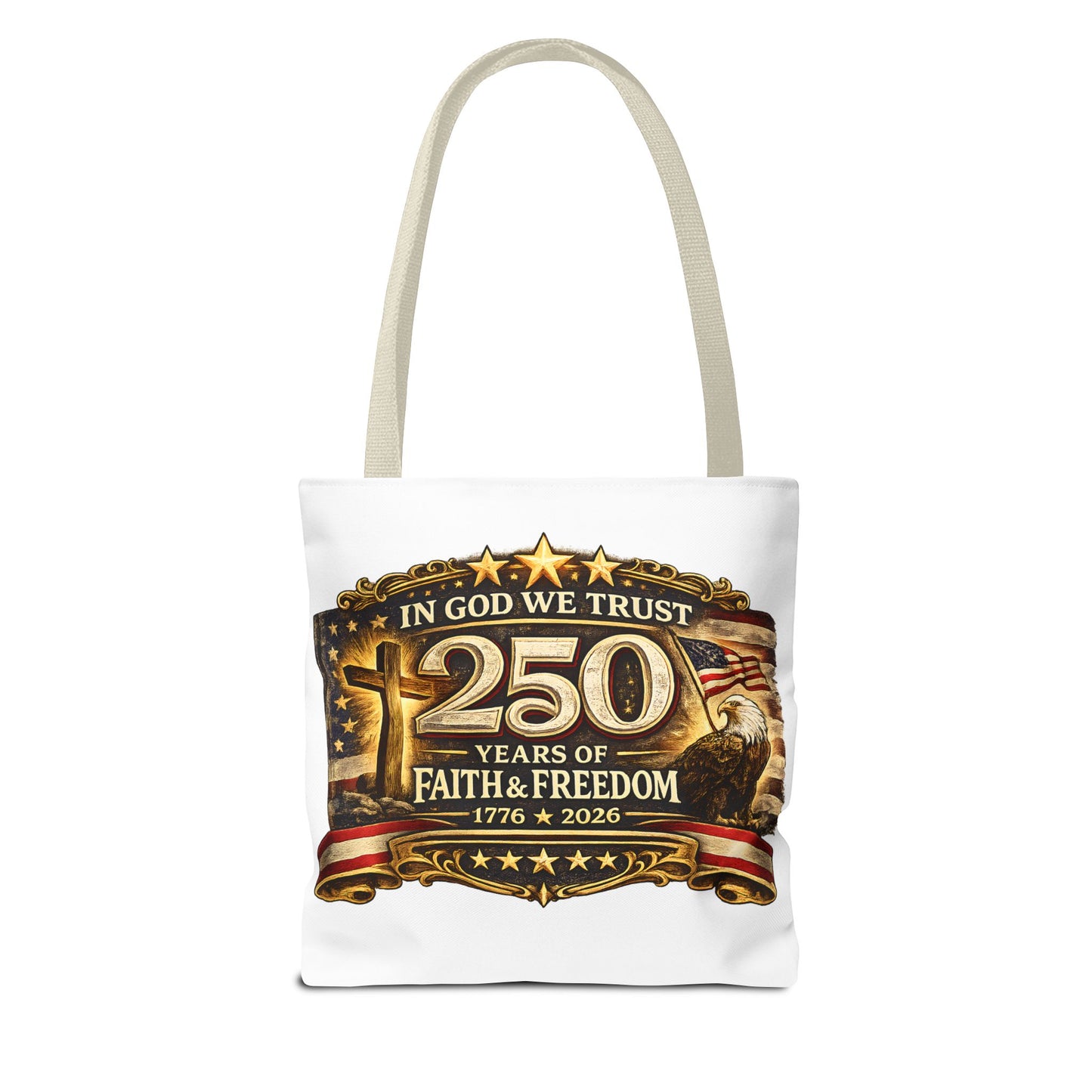 250 Years of Faith & Freedom Tote Bag | In God We Trust, 1776   2026