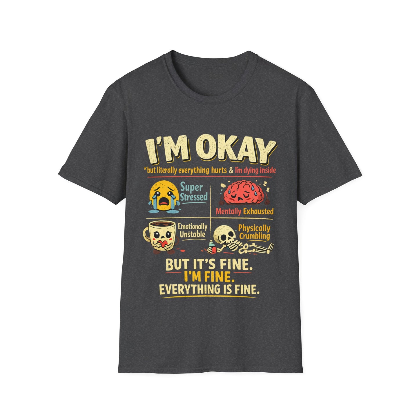 Im Okay But Everything Hurts Shirt Funny Emotional Support Tee Mentally Exhausted Shirt Sarcastic Anxiety Graphic Tee for Women