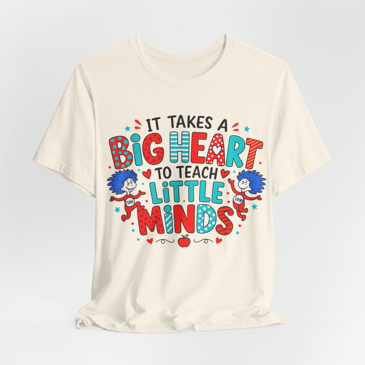 It Takes A Big Heart To Teach Little Minds Shirt, Teacher Appreciation Gift, Cute Teacher Tee, Elementary Teacher Shirt, Back To School Tee
