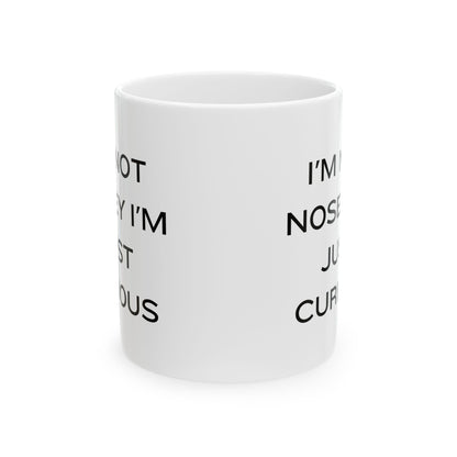 Sarcastic Mugs, Funny Coffee Mugs, I'M Not Nosey Mugs, Gifts