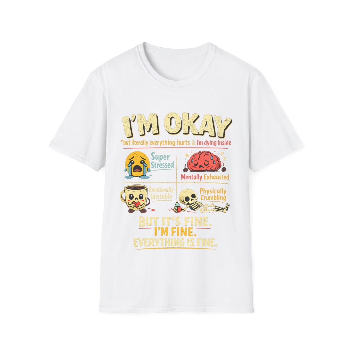 Im Okay But Everything Hurts Shirt Funny Emotional Support Tee Mentally Exhausted Shirt Sarcastic Anxiety Graphic Tee for Women
