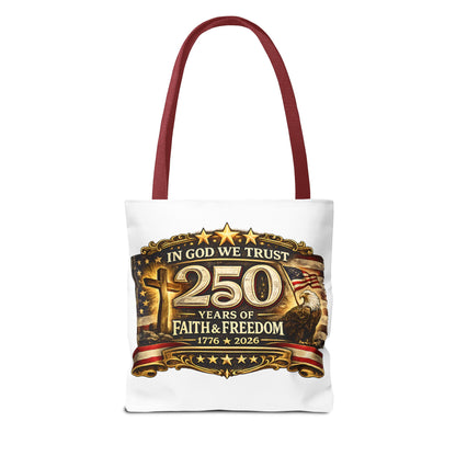 250 Years of Faith & Freedom Tote Bag | In God We Trust, 1776   2026