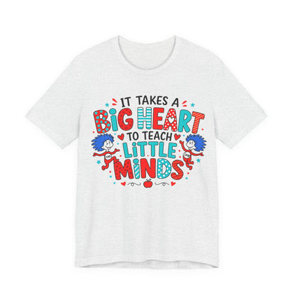 It Takes A Big Heart To Teach Little Minds Shirt, Teacher Appreciation Gift, Cute Teacher Tee, Elementary Teacher Shirt, Back To School Tee