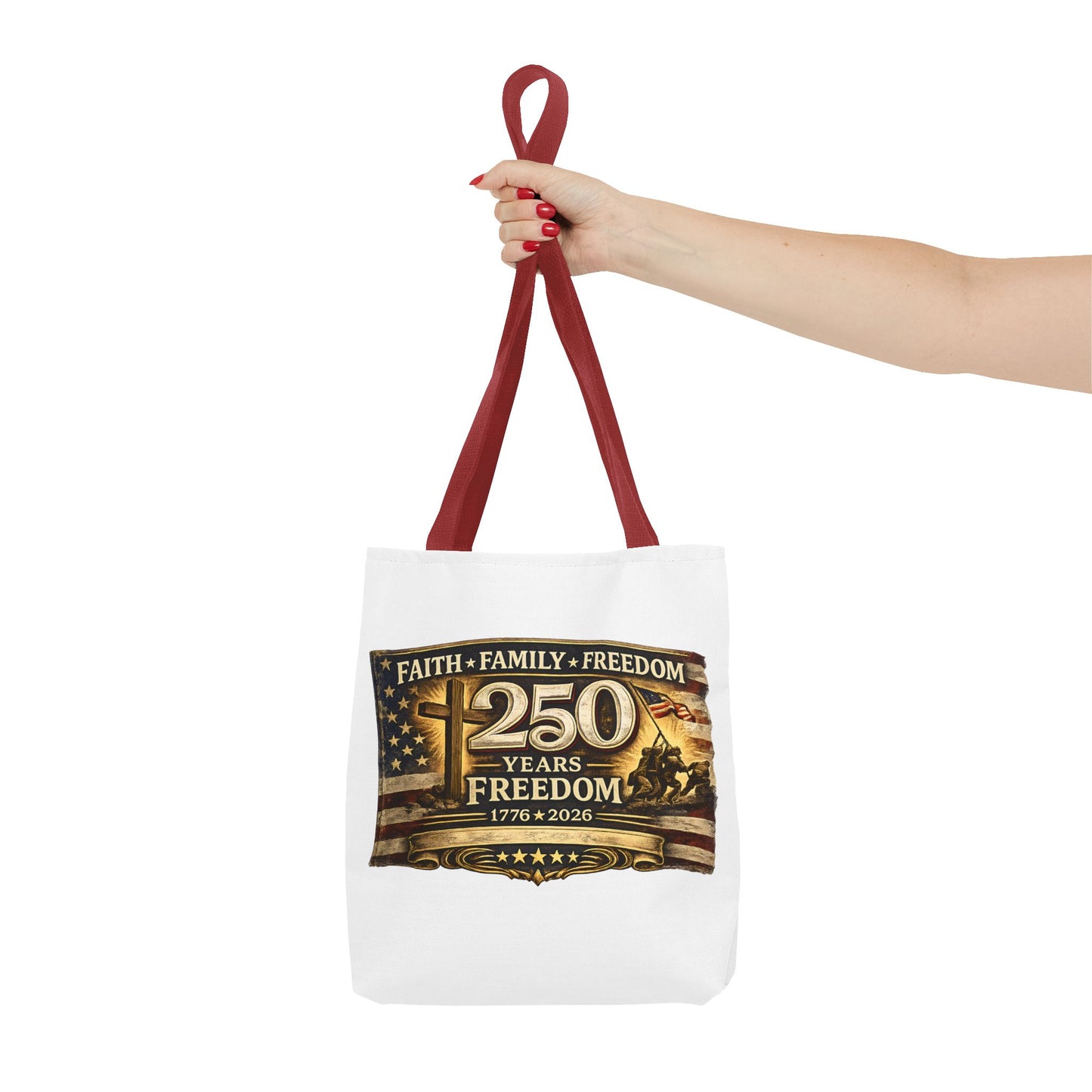 250 Years of Freedom 1776–2026 Tote Bag | Patriotic American Flag, Faith Family Freedom Reusable Canvas Tote