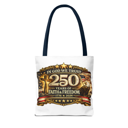 250 Years of Faith & Freedom Tote Bag | In God We Trust, 1776   2026