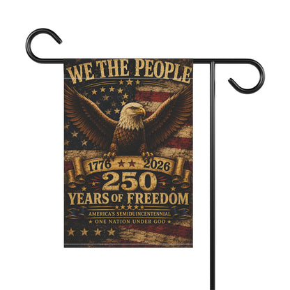We The People Eagle 250 Years of Freedom Garden Flag