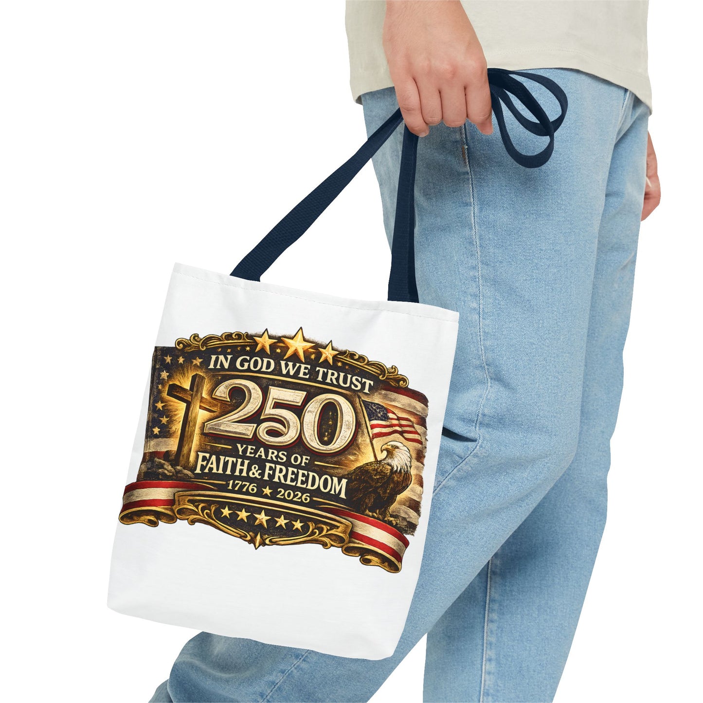 250 Years of Faith & Freedom Tote Bag | In God We Trust, 1776   2026